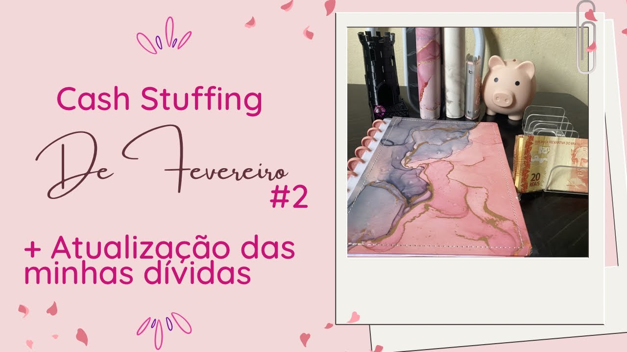 Cash Stuffing de Fevereiro #2 | + Atualização das minhas dívidas | Técnica dos Envelopes 