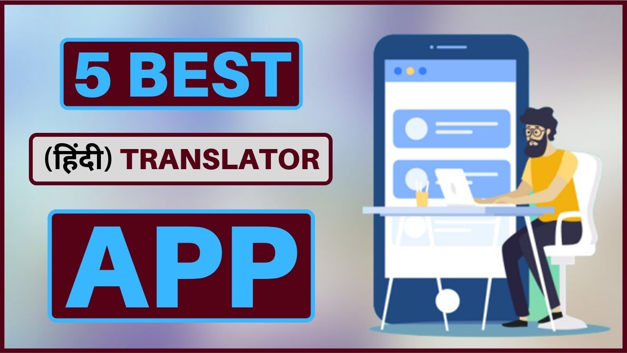 Top 5 Best Hindi to English Translation App 2026 | Best English to Hindi Translator Apps in Hindi