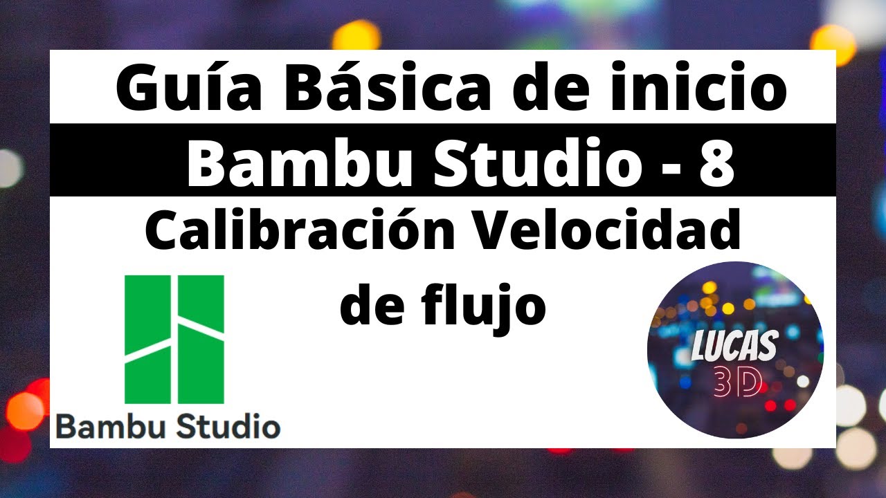 ⚡️Bambu Studio  - Calibración Velocidad de flujo - Video 8⚡️#bambustudio #bambulab