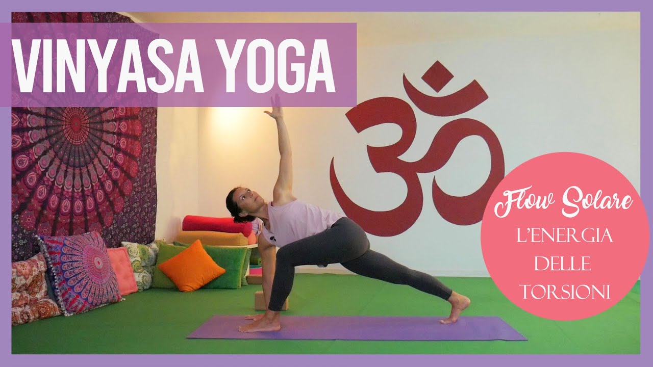 Vinyasa Yoga Flow - l'energia delle torsioni. Lezione completa.