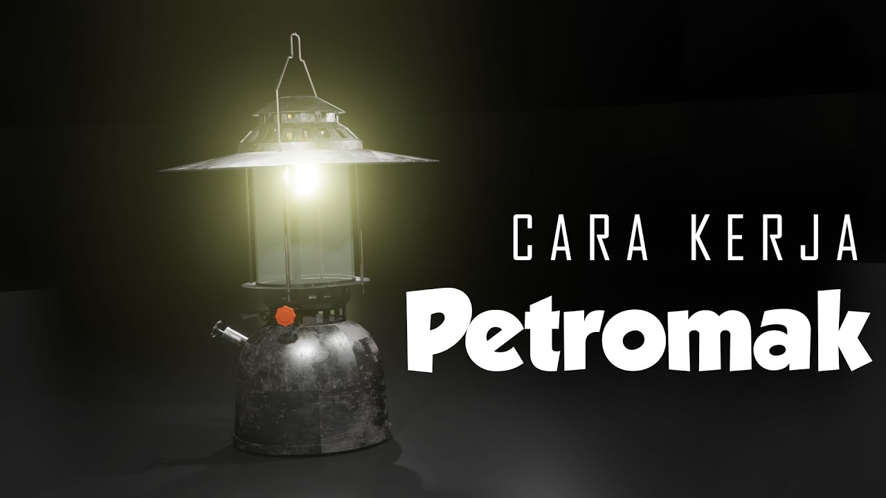 Cara Kerja Lampu Petromak