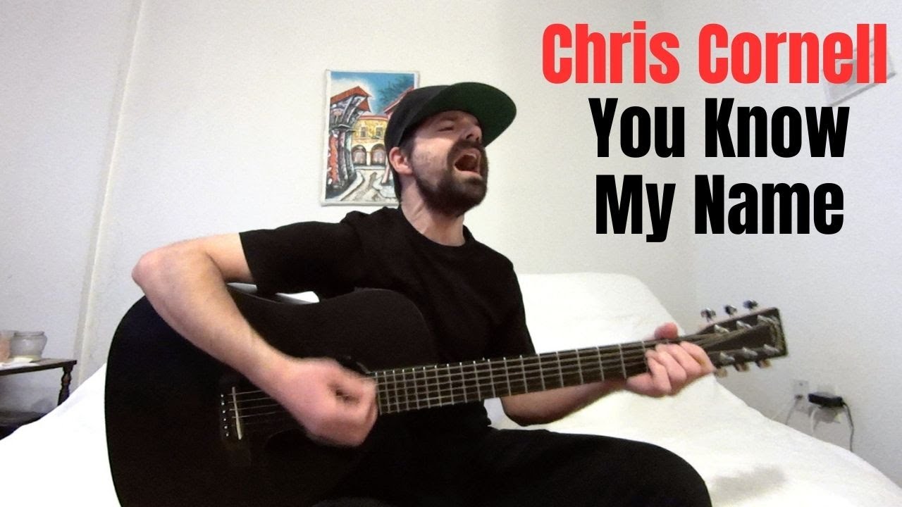 You Know My Name - Chris Cornell [Acoustic Cover by Joel Goguen]