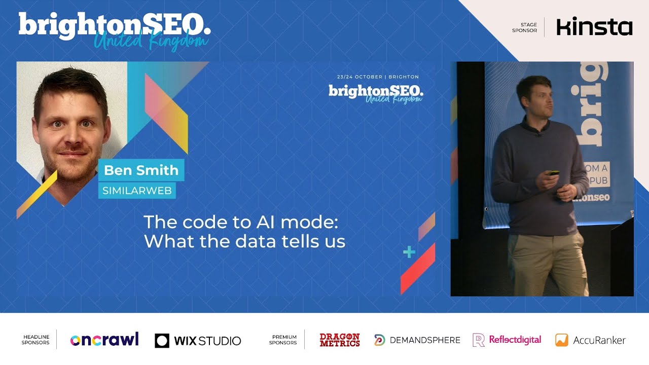 Ben Smith: The code to AI mode: What the data tells us (brightonSEO)