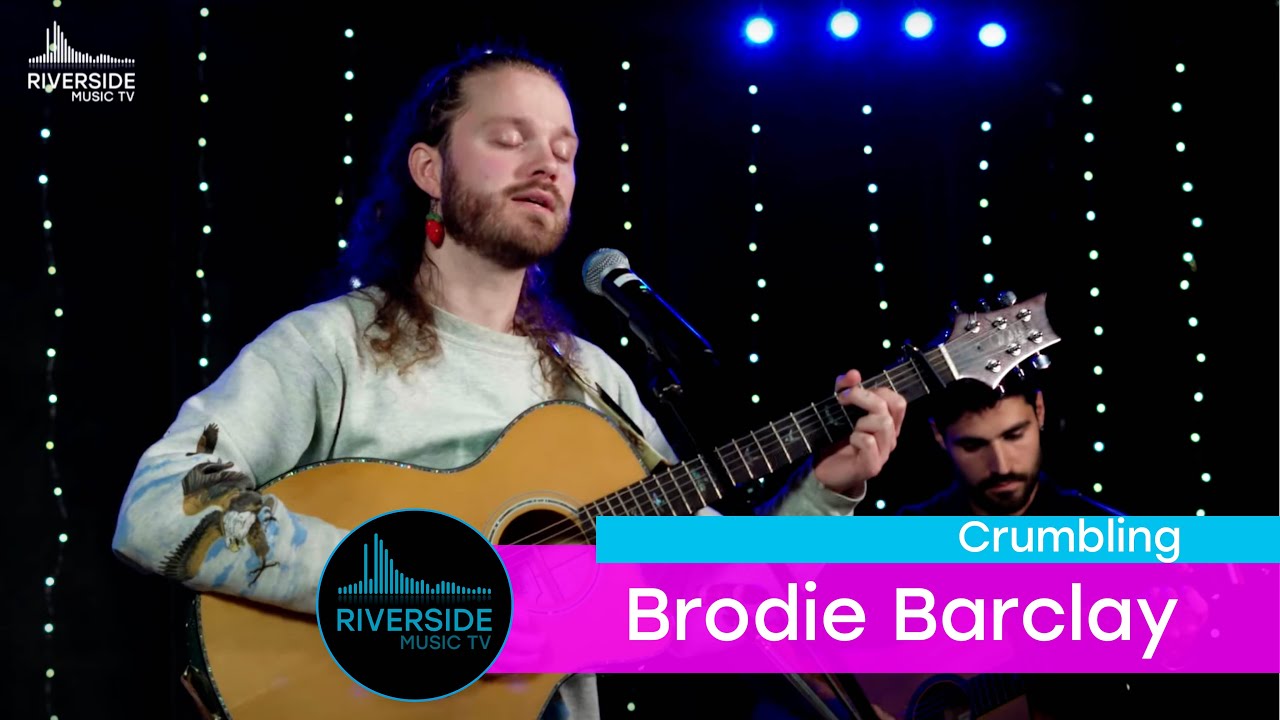 Brodie Barclay - Crumbling (live on Riverside Music TV)
