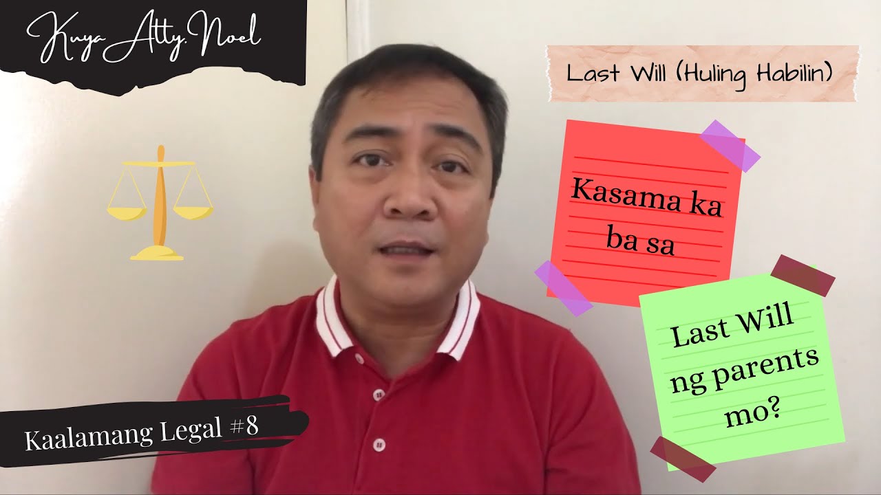 LAST WILL ( Huling Habilin ) Kasama ka ba sa Last Will ng parents mo?  |  Kaalamang Legal #8