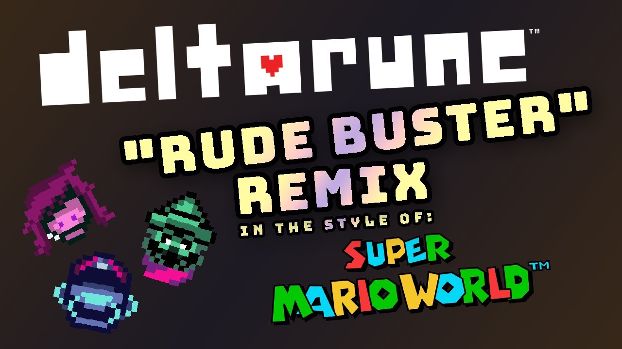 DELTARUNE - Rude Buster - Super Mario World REMIX