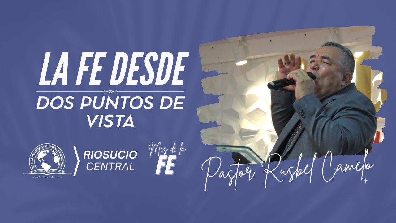 Predica Escuela Dominical 11 Enero 2026,Pastor Rusbel Camelo,Tema:La Fe Desde Dos Puntos de Vista 