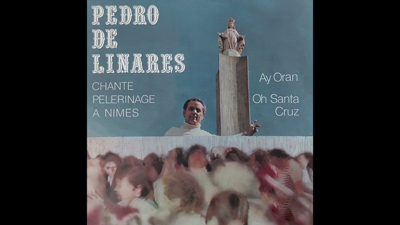 PEDRO DE LINARES - chante pèlerinage à Nimes - 33T - 1979 (2024)