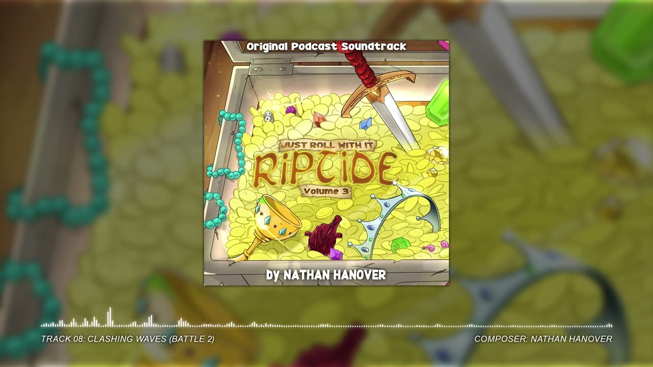 Just Roll With It: Riptide Volume 3 | Track 8 - Clashing Waves (Battle 2)