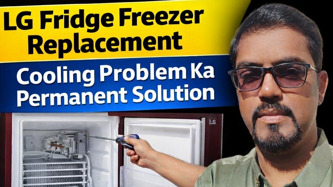 LG Fridge Freezer Replacement | Cooling Problem Ka Permanent Solution