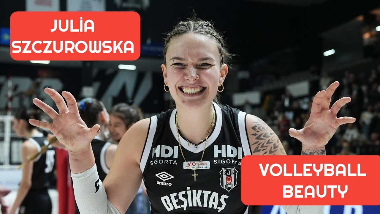 Julia Szczurowska is the volleyball beauty -  Beşiktaş #JuliaSzczurowska #beşiktaş
