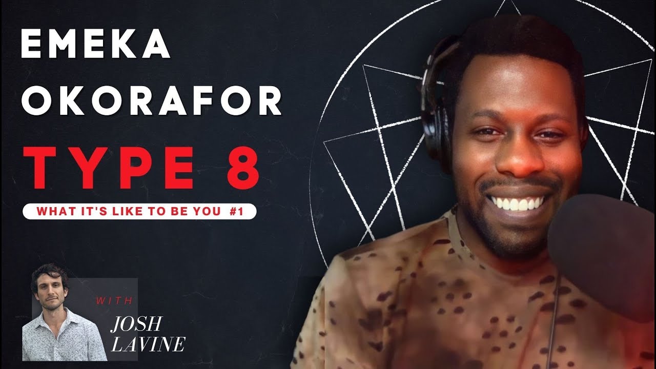 Enneagram Teacher Interviews Type 8 Teacher: Emeka Okorafor