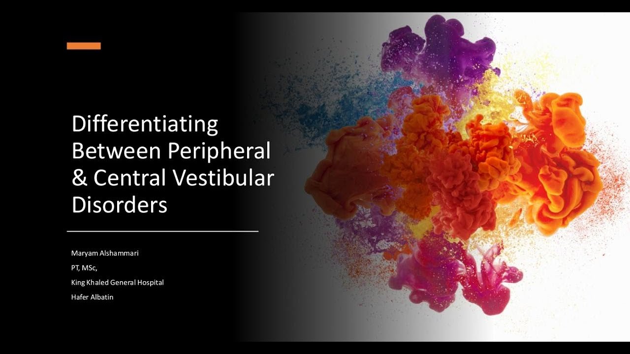 Differentiating between Central and Peripheral Vestibular Disorders