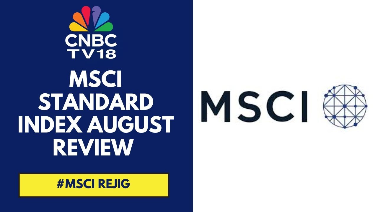 MSCI Standard Index Review on August 8: What To Expect | CNBC TV18