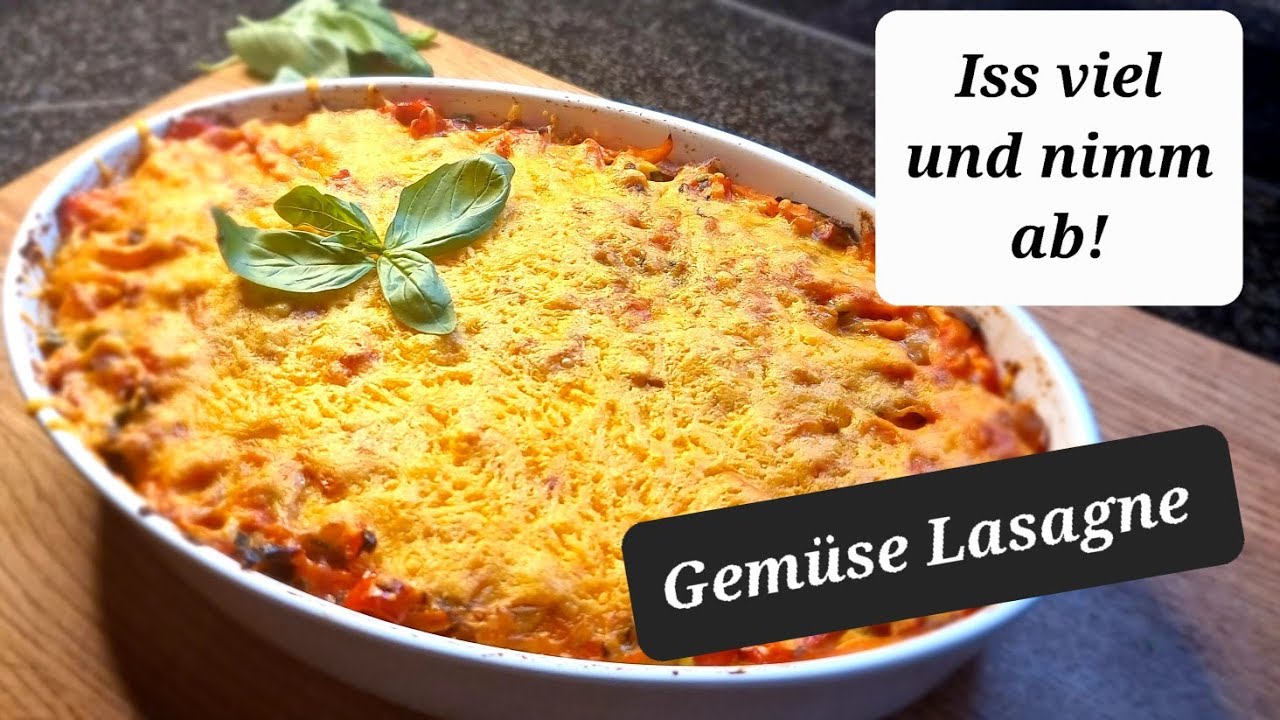 Abnehmen leicht gemacht-Iss viel und nimm trotzdem ab-Gemüselasagne #abnehmen #leichterezepte