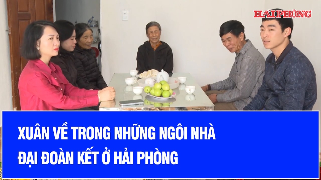 Xuân về trong những ngôi nhà đại đoàn kết ở Hải Phòng