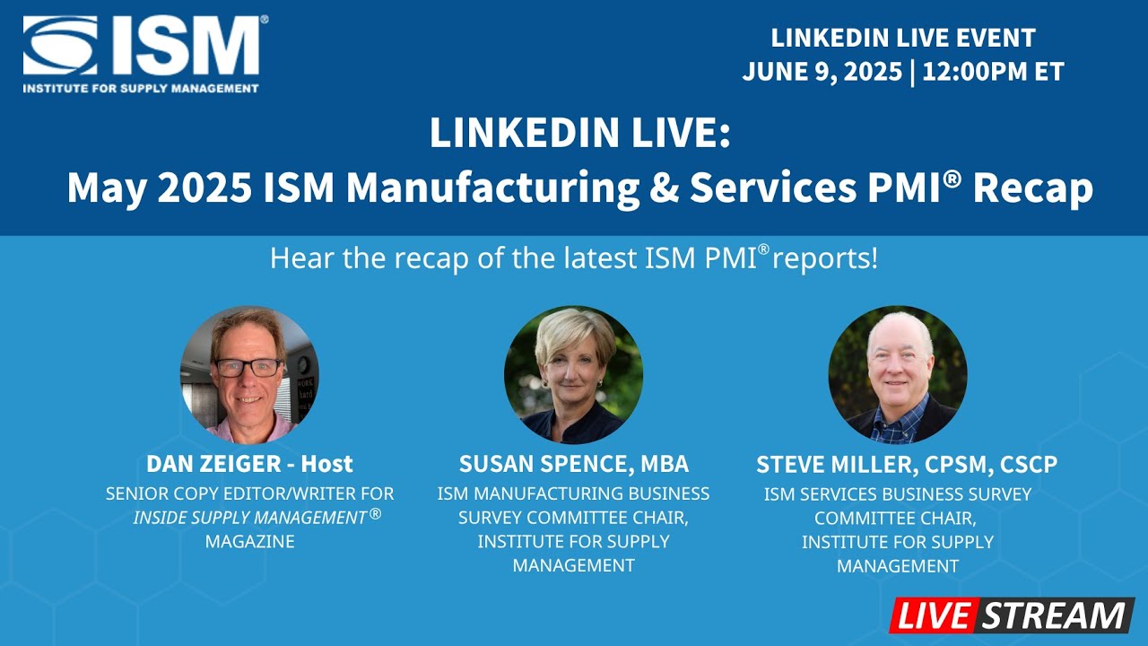 May 2025 ISM Manufacturing and Services PMI Reports Recap (LinkedIn Live)