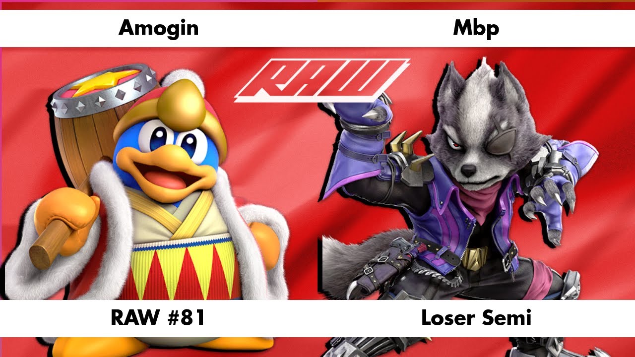 RAW #81 - Amogin (King Dedede) Vs. Mbp (Wolf) - Loser Semi