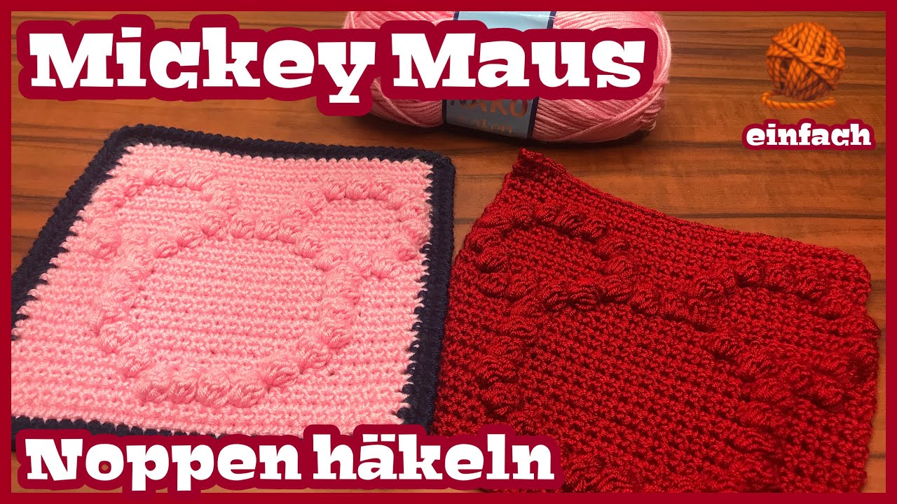 MICKEY Maus Noppen häkeln | Einfach | Für Anfänger | Schritt für Schritt | Anleitung | DIY | Baby