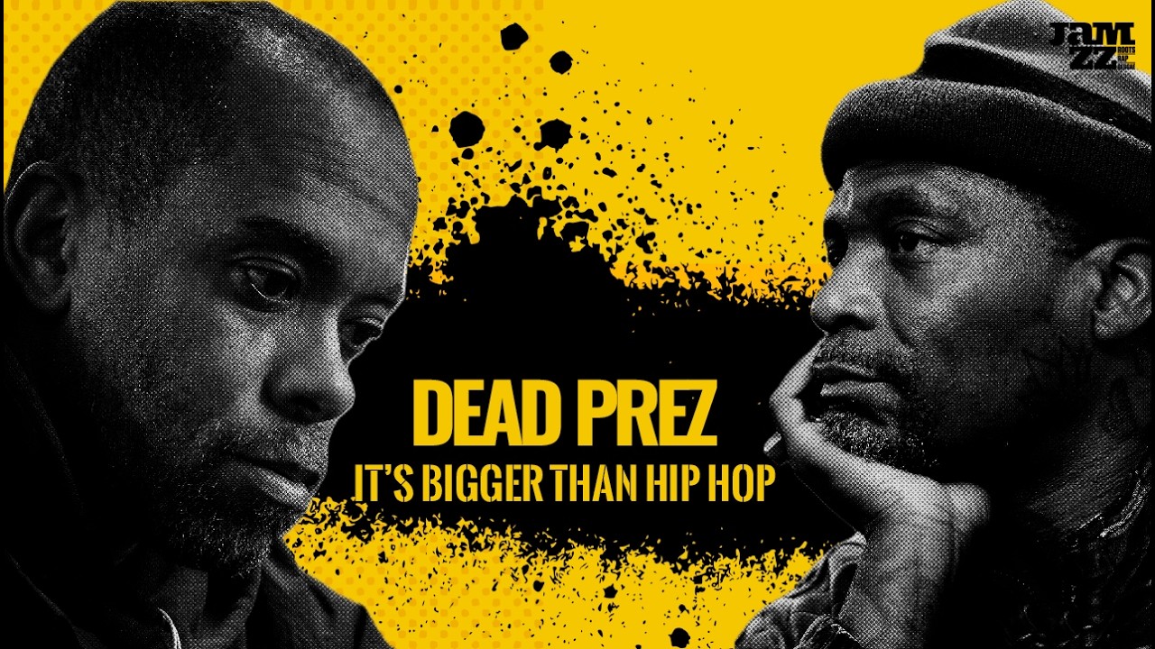 Dead Prez / It's bigger than Hip Hop