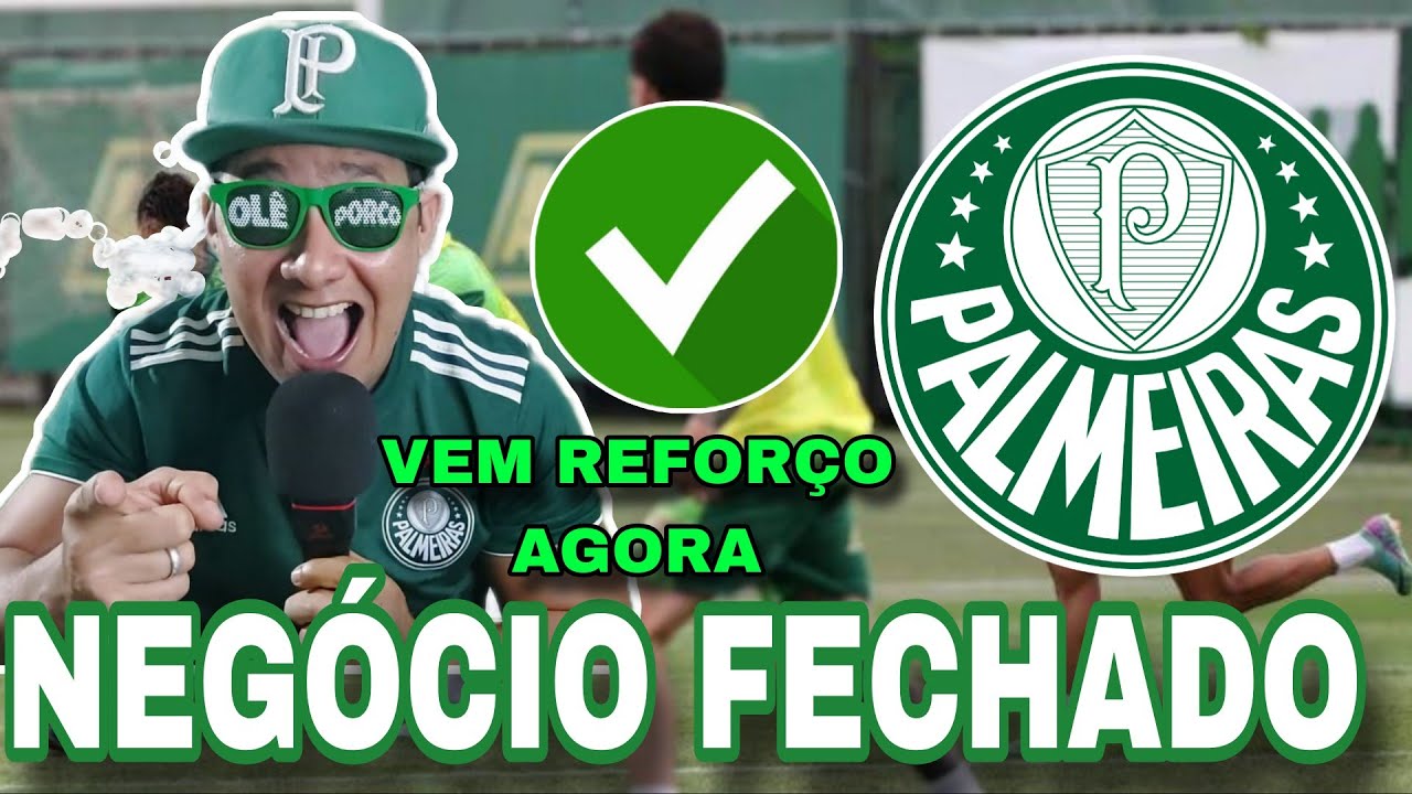 NEG&Oacute;CIO FECHADO NO PALMEIRAS! AGORA VEM REFOR&Ccedil;O DE PESO NO VERD&Atilde;O, PALMEIRAS ACERTA NEGOCIA&Ccedil;&Atilde;O. 