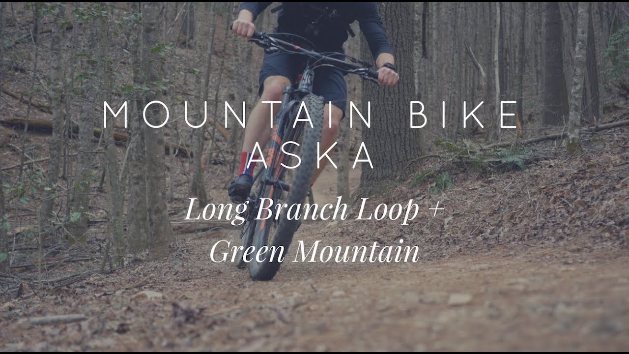MOUNTAIN BIKE ASKA ADVENTURE AREA EP. 1 - LONG BRANCH LOOP + GREEN MOUNTAIN