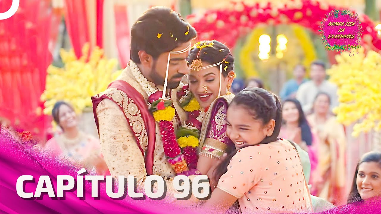 Namak Issk Ka en Español Capitulo 96 (Doblado en Español) | Novela India