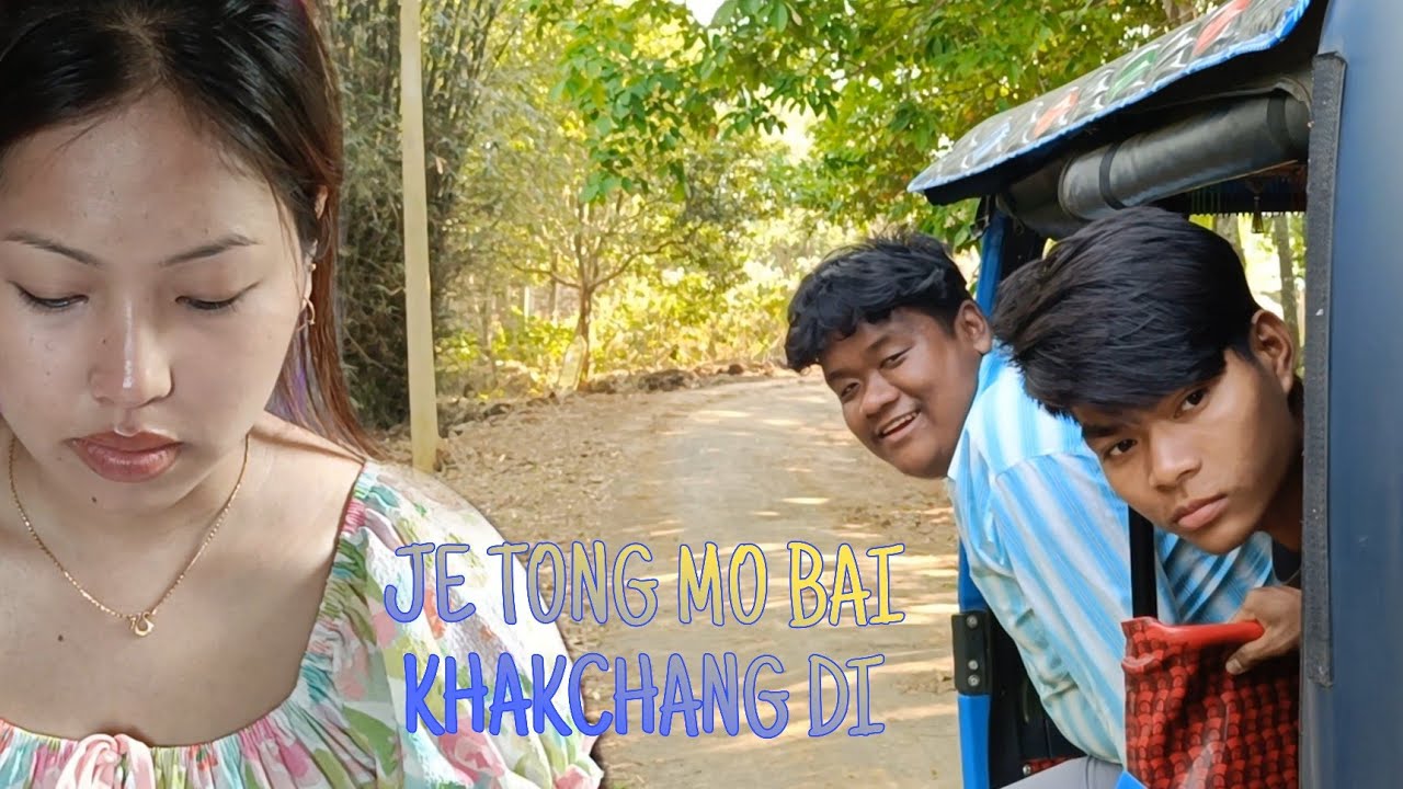 Je tong mo bai khakchang di || kau bru short film||2026 