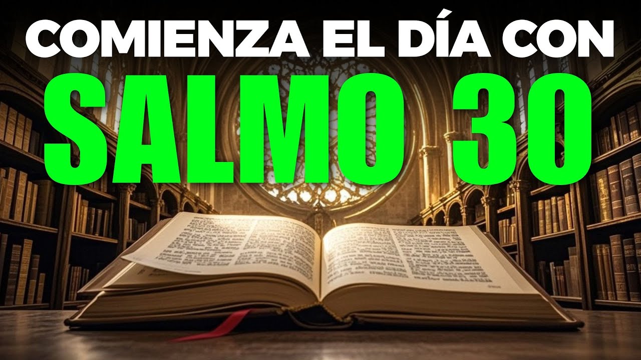 ORACIÓN DE LA MAÑANA CON EL SALMO 30 | PODEROSA ORACIÓN DE SANIDAD Y GRATITUD POR LA RESTAURACIÓN