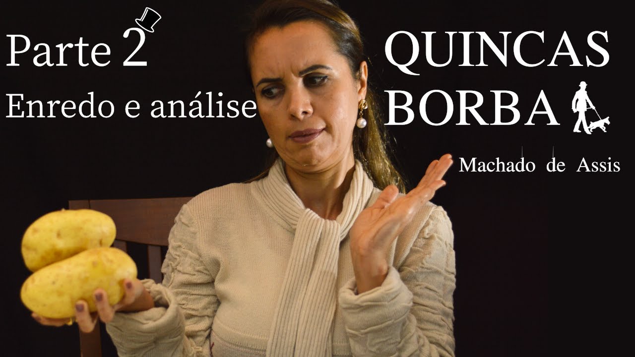 Quincas Borba - Machado de Assis - Enredo com análise