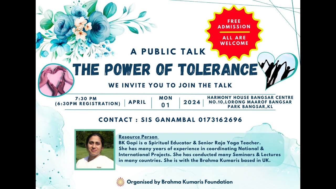 The Power Of Tolerance - Public Talk - BKF Bangsar 1.4.2024 - BK Gopi