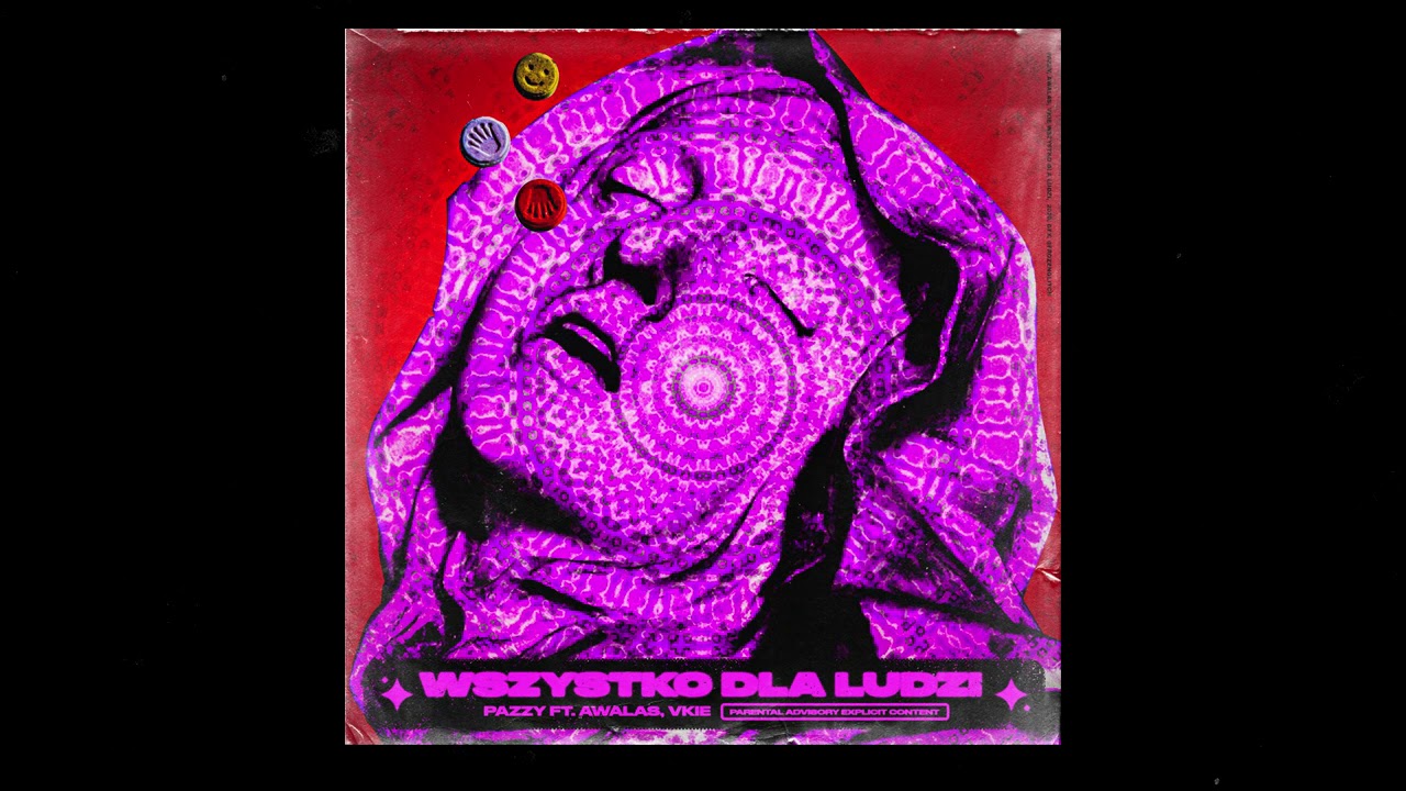 Pazzy ft. Awalas, VKIE - Wszystko Dla Ludzi prod. Nearr