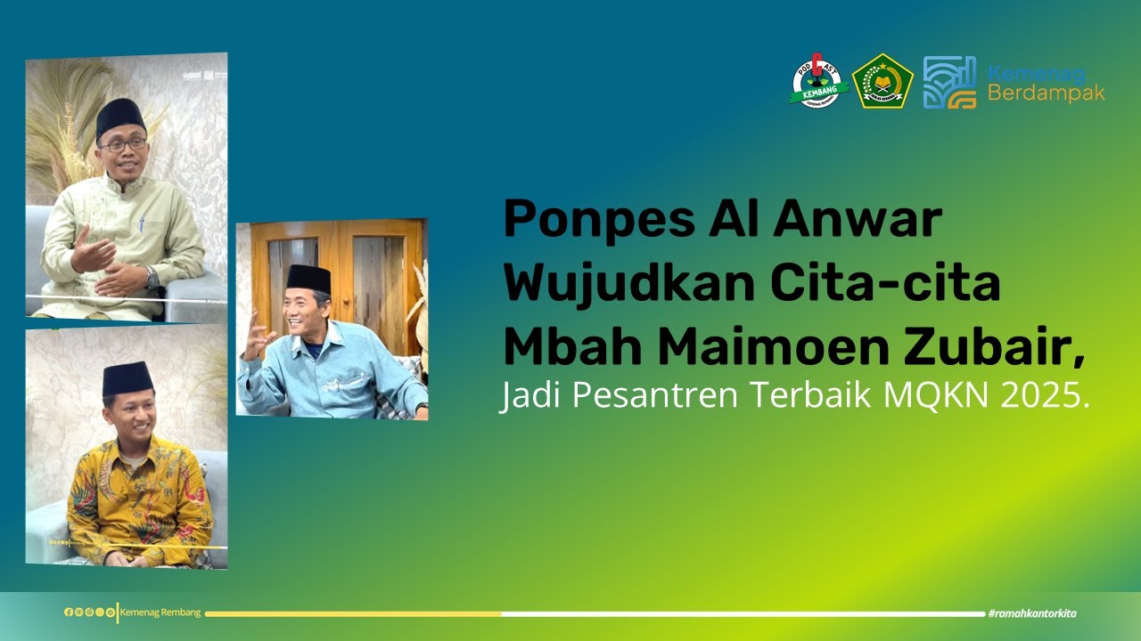 Ponpes Al Anwar Wujudkan Cita-cita Mbah Maimoen Zubair, Jadi Pesantren Terbaik MQKN 2025.