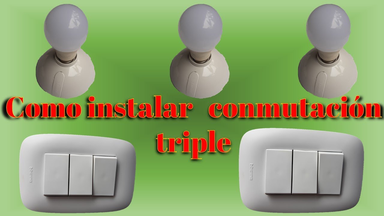 CONMUTACION TRIPLE TRES FOCOS CON INTERUPTOR INDEPENDIENTE CONMUTADOS