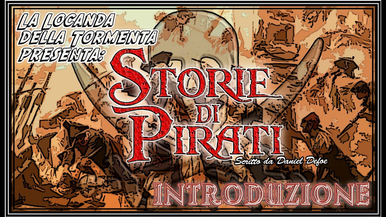 Audiolibro Storie di Pirati &ndash; Introduzione | Daniel Defoe &ndash; Avventure e Mare (Integrale)