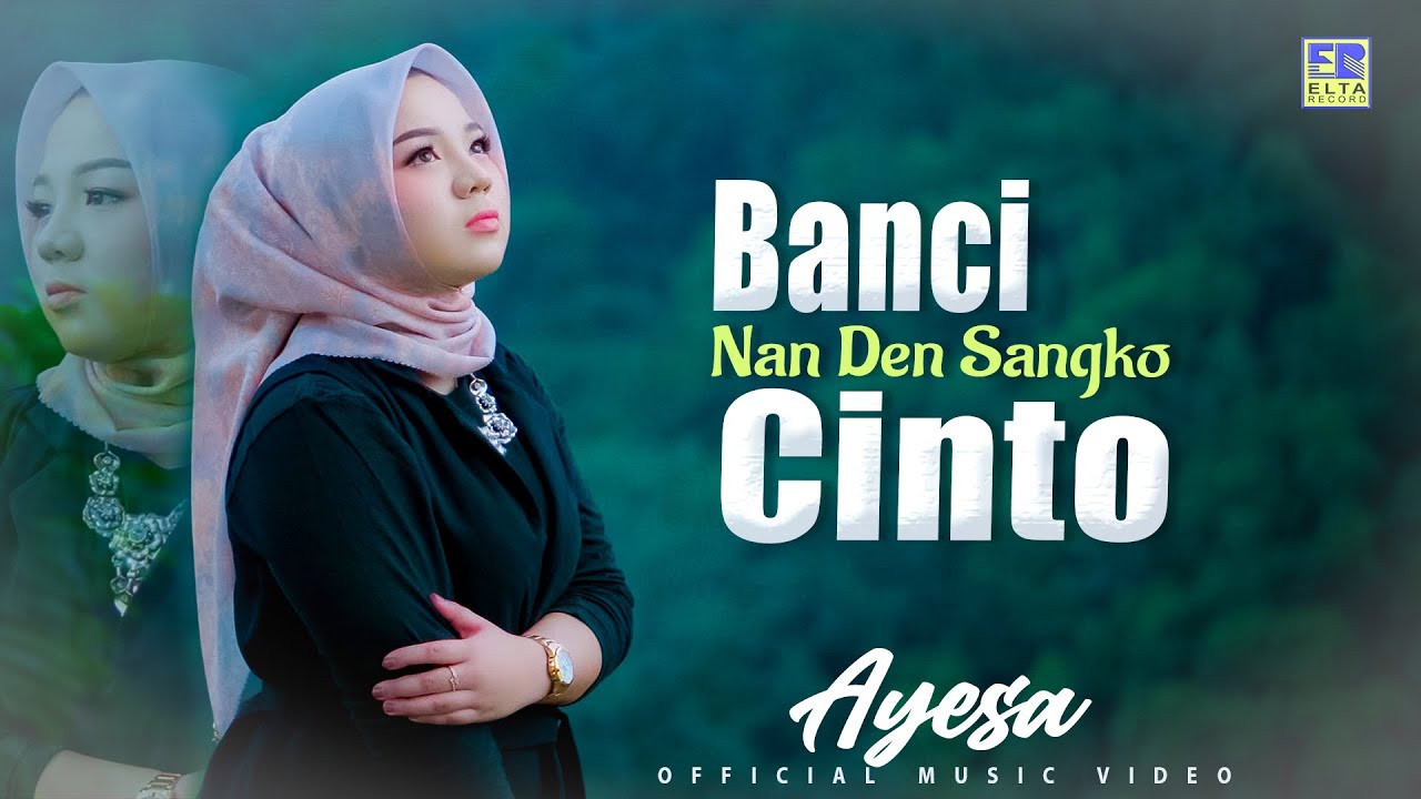 Ayesa - Banci Nan Den Sangko Cinto (Official Music Video)