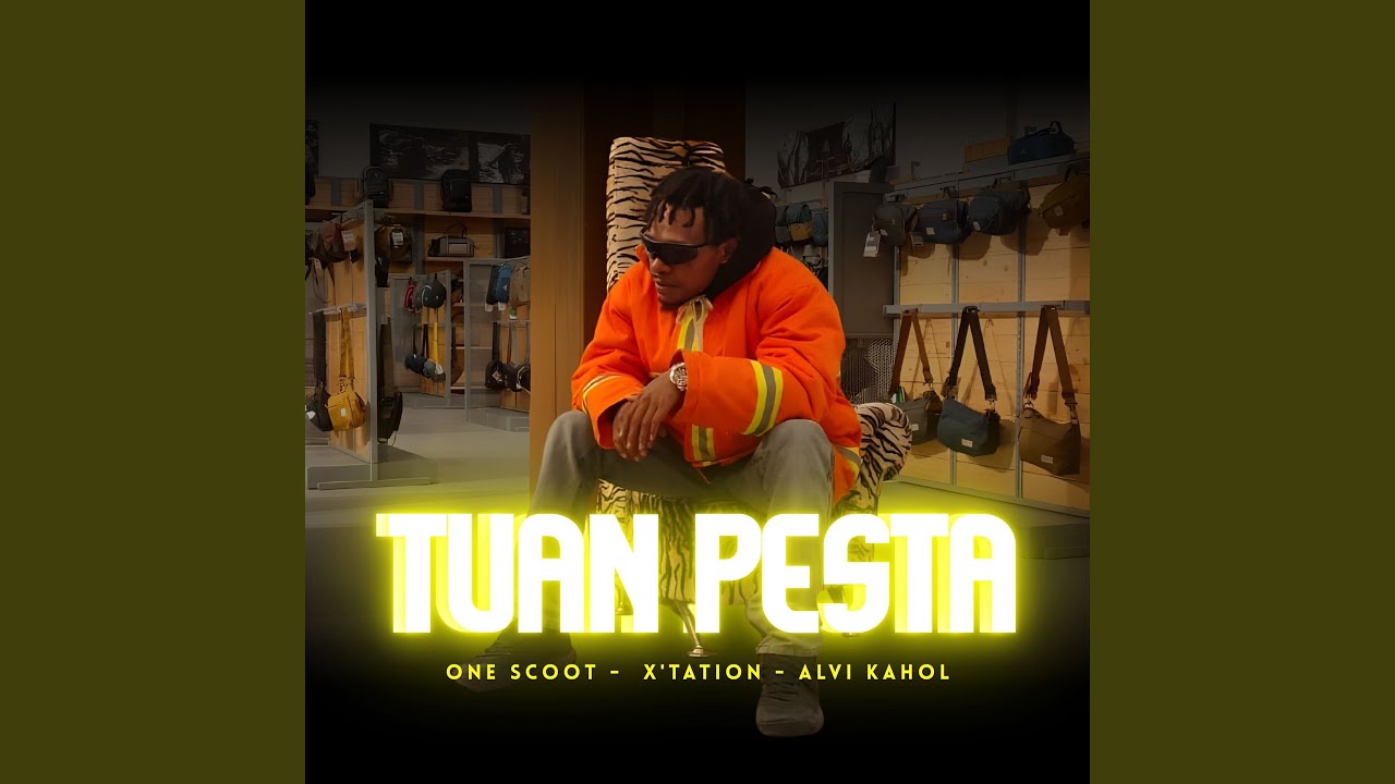 TUAN PESTA (feat. X'TATION, Alvi Kahol)