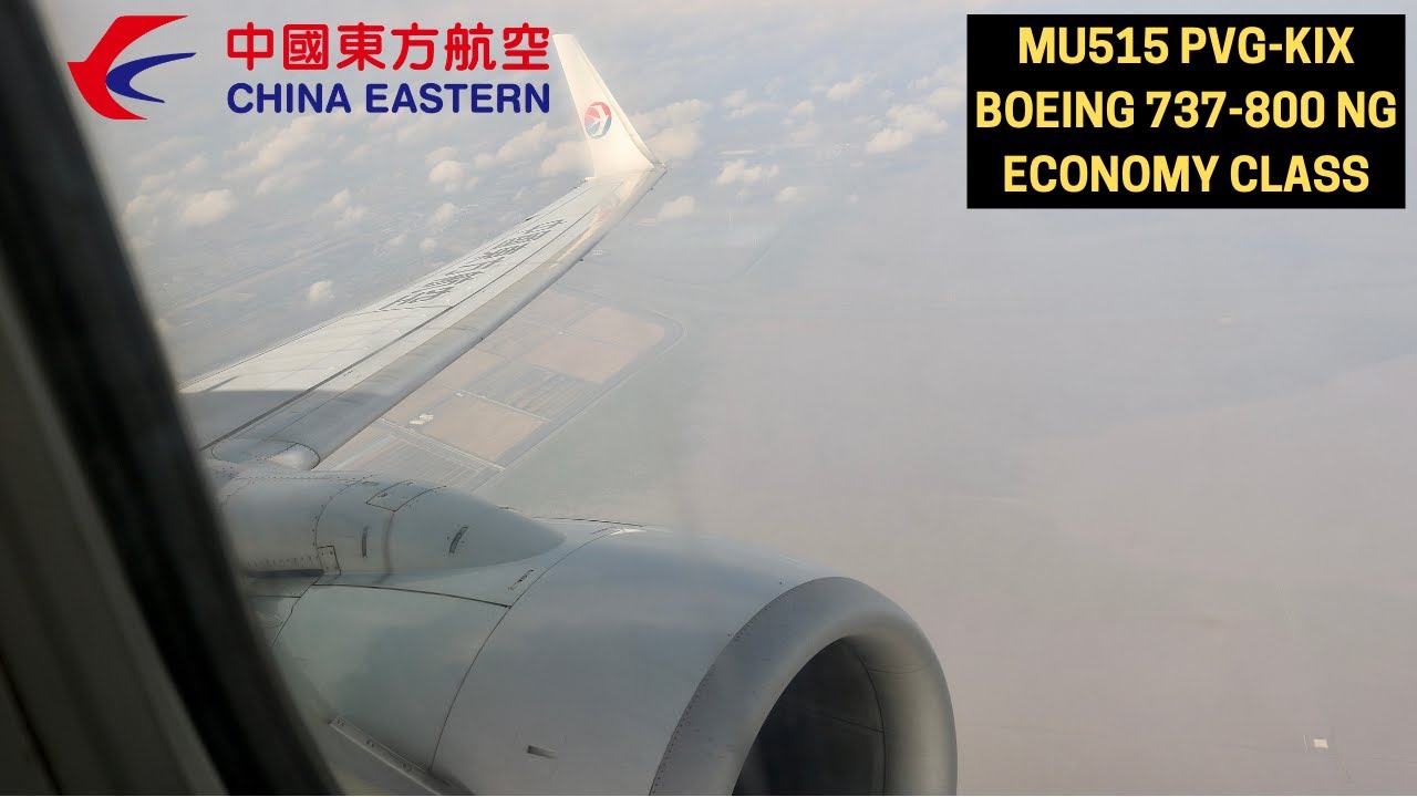 CHINA EASTERN MU515 SHANGHAI PVG ✈ OSAKA KIX (BOEING 737-800 ECONOMY CLASS) FLIGHT REPORT #25
