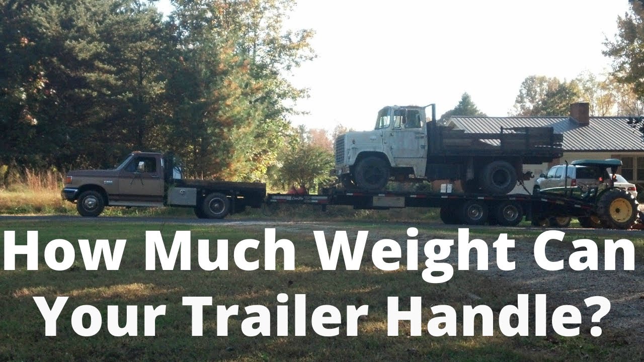 How to Calculate The Weight Capacity of a Trailer