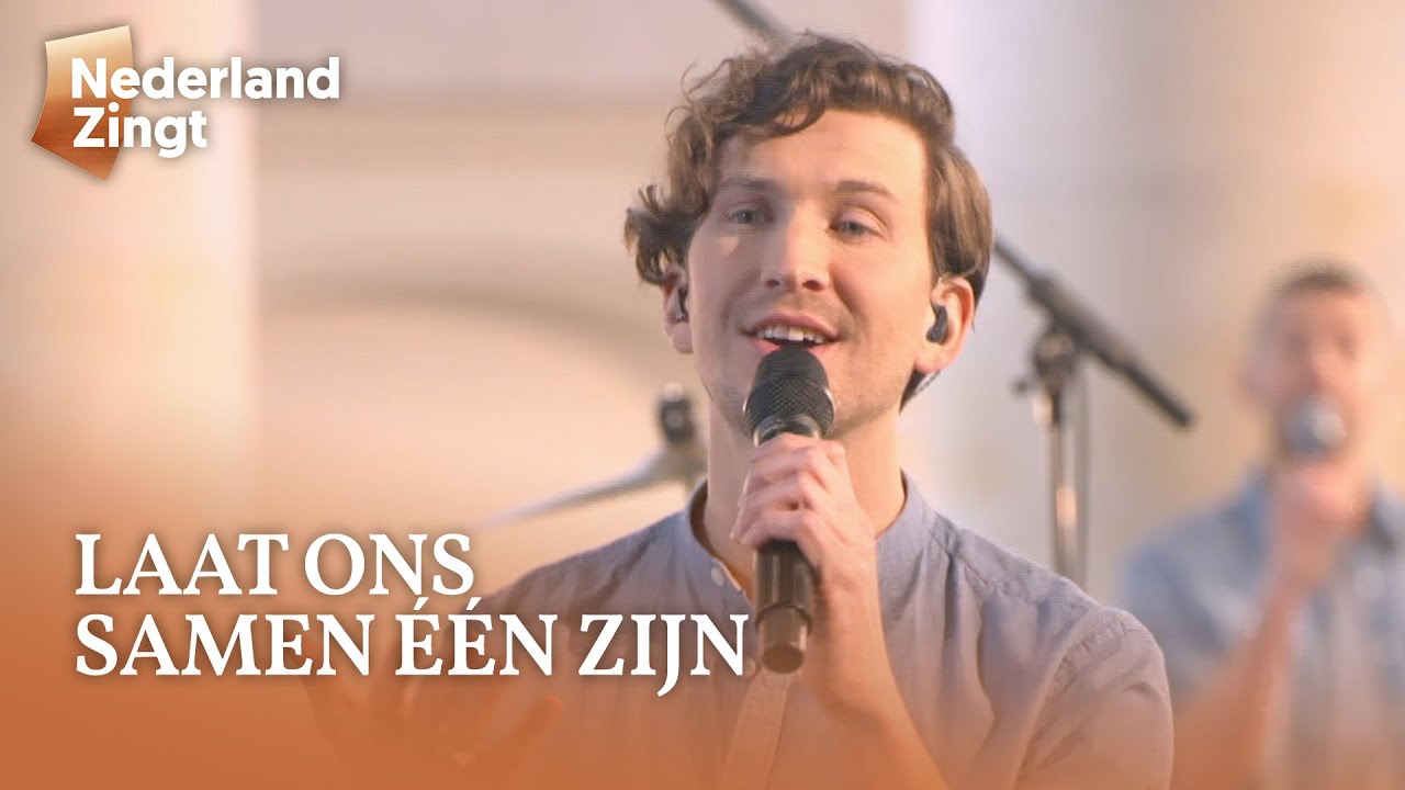 Laat ons samen één zijn - Nederland Zingt