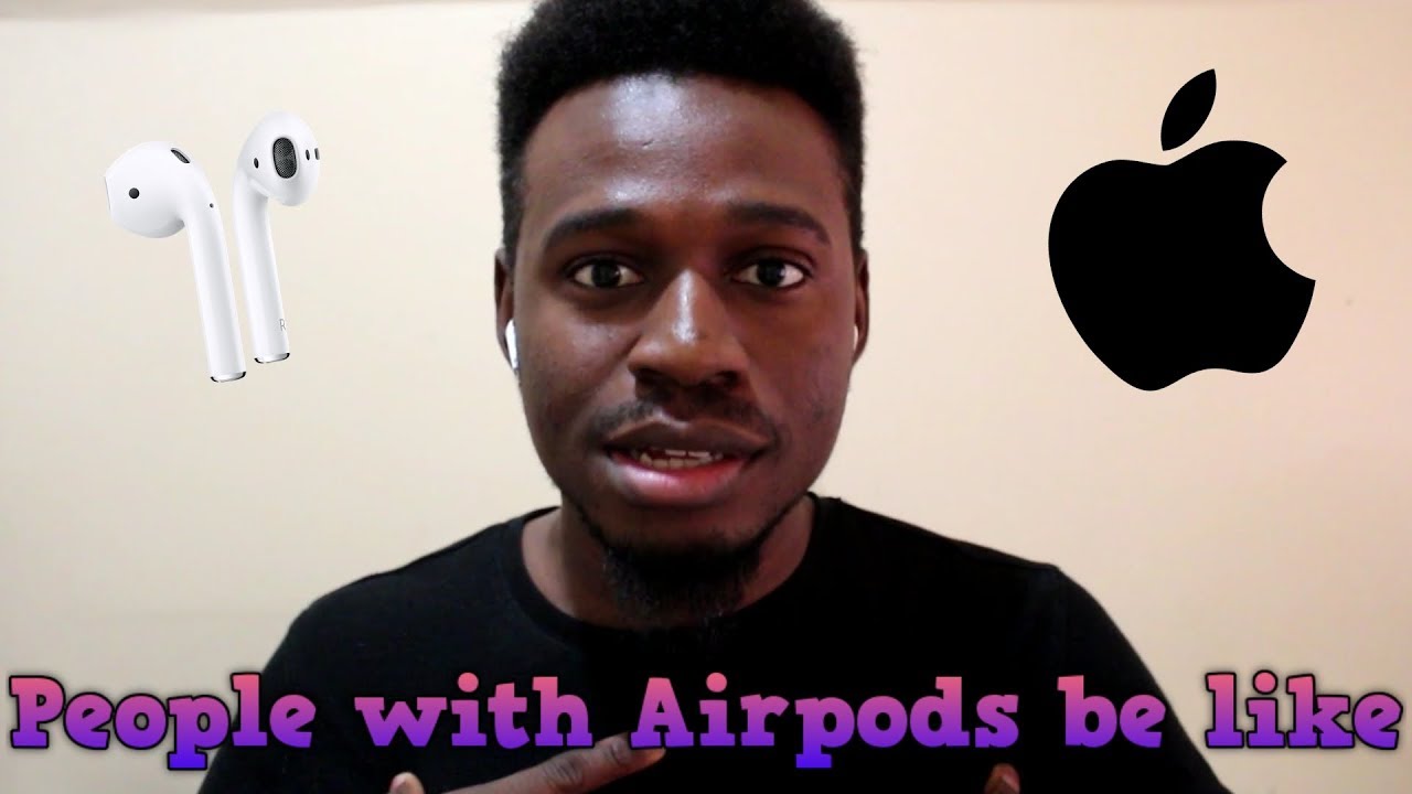 People with Airpods be like...