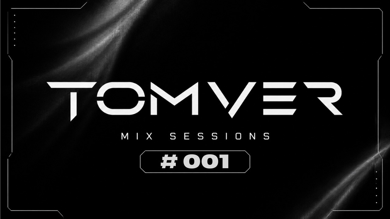 Tomver - Mix Sessions #001 | Progressive House