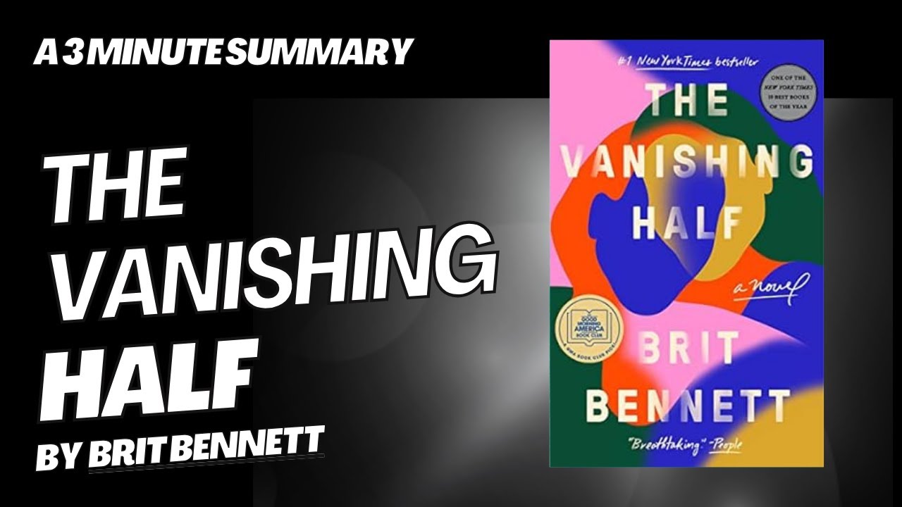 The Vanishing Half - A 3 minute summary