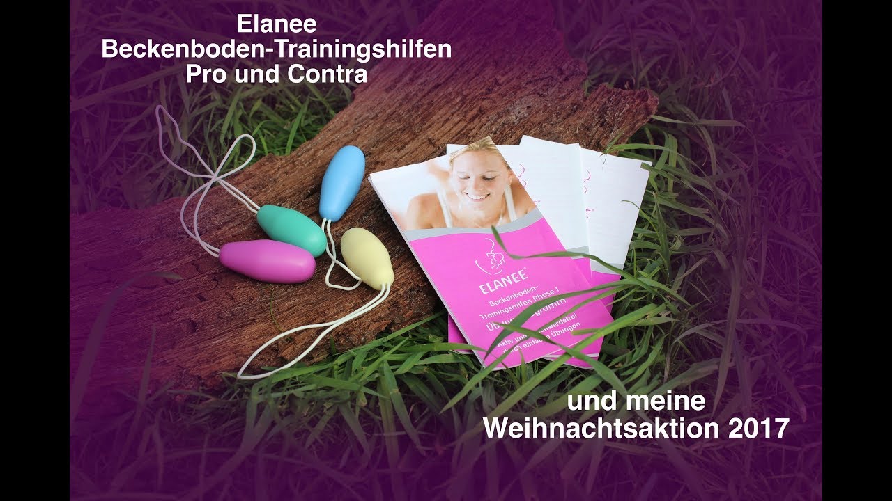 Elanee Beckenboden-Trainingshilfen Pro und Contra/ Weihnachtsaktion 2017, mein Geschenk f&uuml;r dich!
