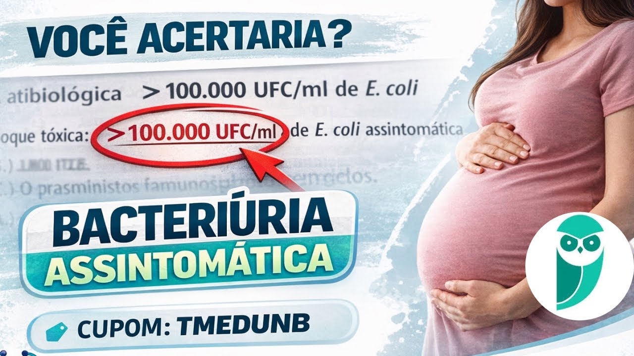 72 anos e gestante? Questão de ITU (Infecção do Trato Urinário) | Cupom EMED: TMEDUNB 