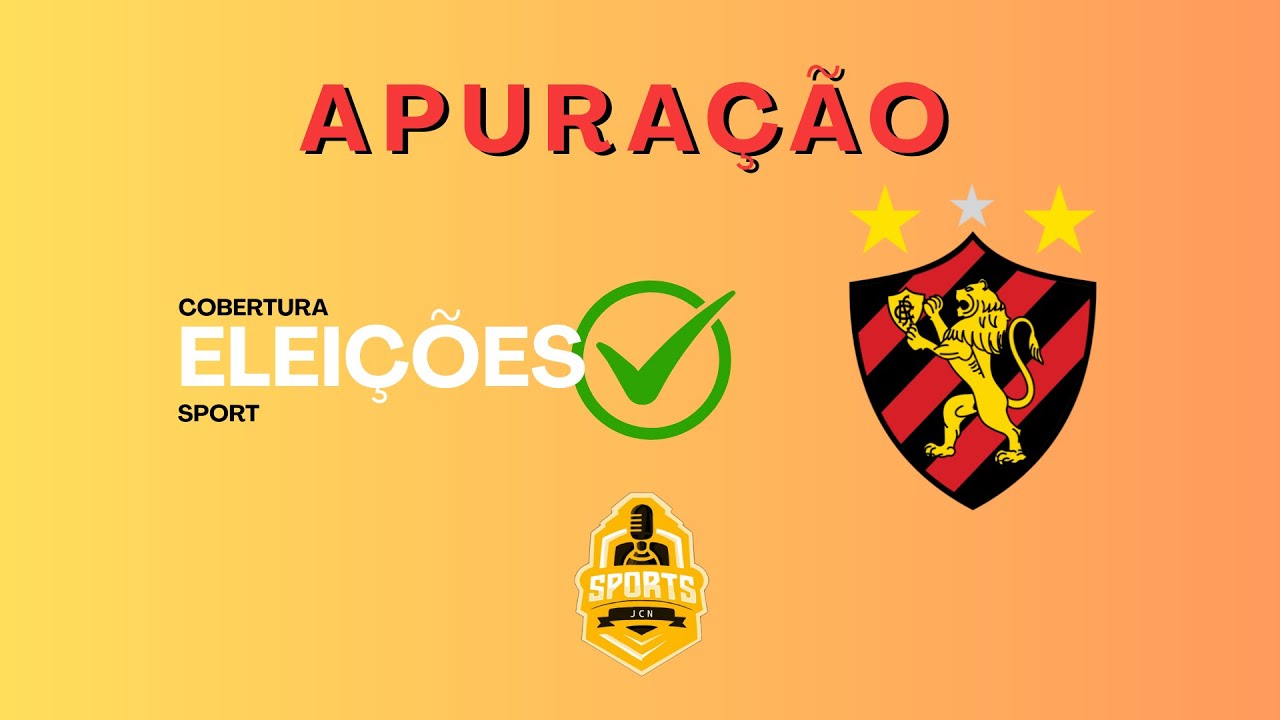 AO VIVO - APURAÇÃO DAS ELEIÇÕES DO SPORT 2025