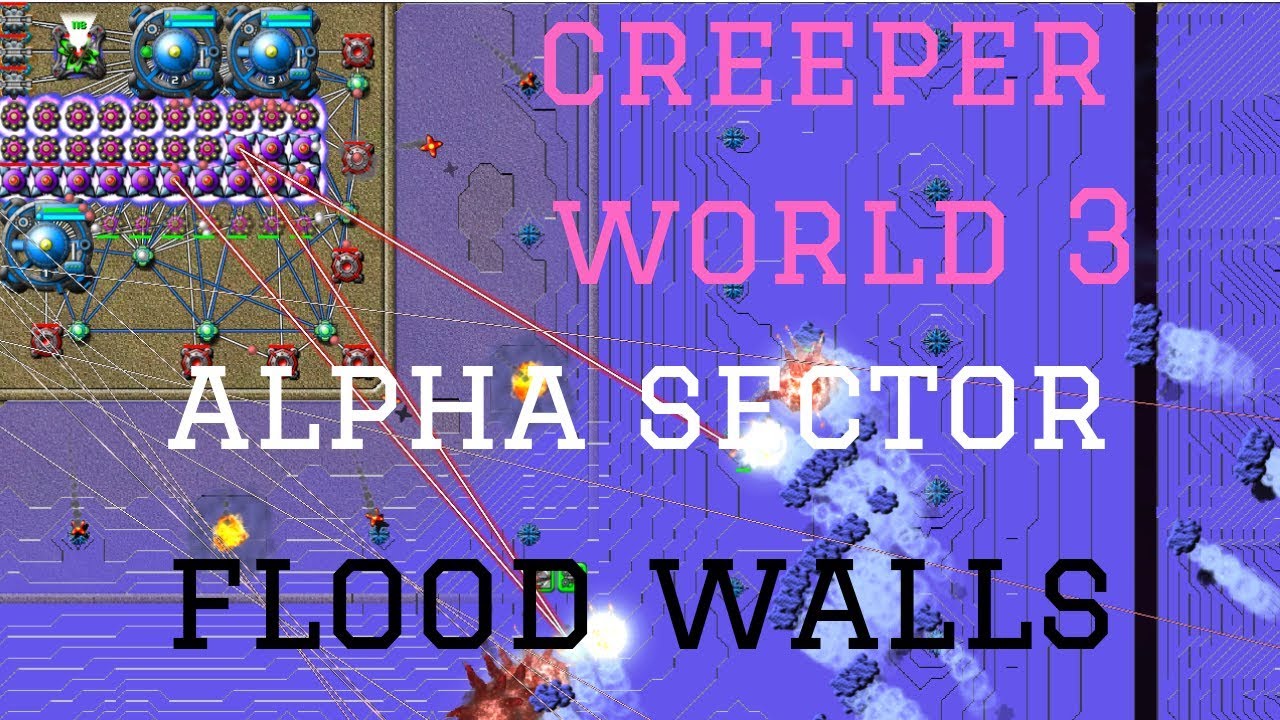 Let's Play Creeper World 3:  Arc Eternal (Blind) - Flood Walls