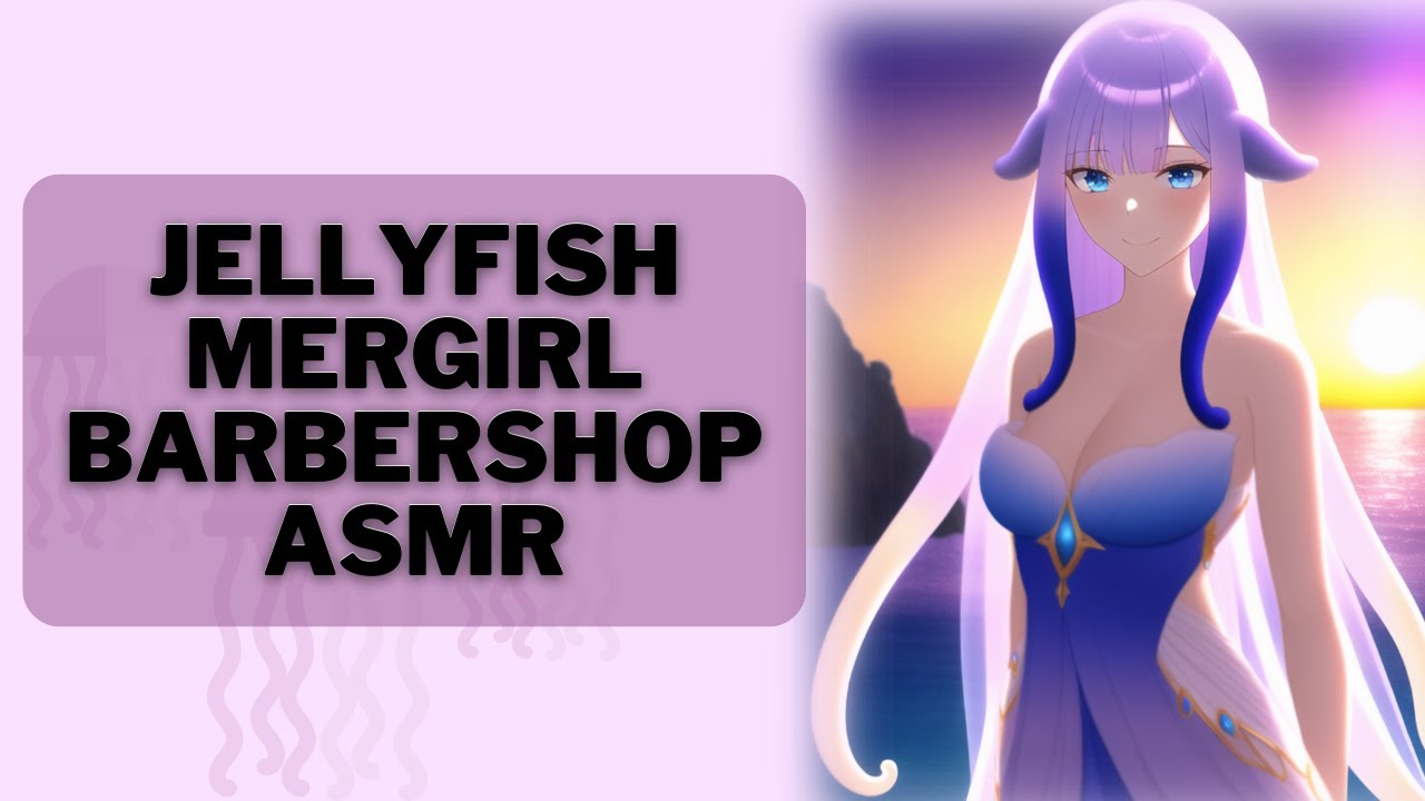 Jellyfish Mergirl x Prince [30 Min ASMR][Full Patreon Audio][Haircut][Shaving][F4M][Sleep Aid]