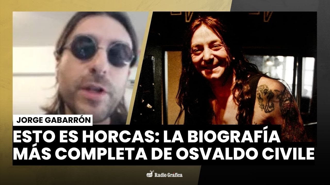 ESTO ES HORCAS: Entrevista a JORGE GABARRÓN, autor de la biografía de OSVALDO CIVILE