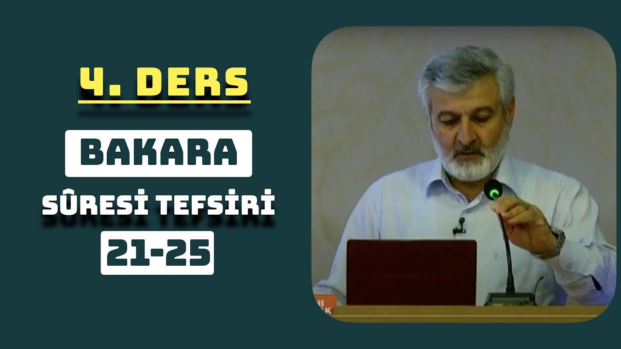 4. Ders - Bakara Sûresi (21-25) Tefsiri - Abdurrahman Ateş (Ses Kaydı-2008)